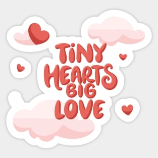 Tiny Hearts Big Love Sticker